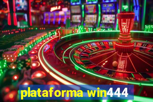 plataforma win444